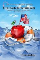 HTTP: //SystemicReform.com: Saving The American Education System From The System 0615961436 Book Cover