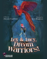 Lex and Lucy, Dream Warriors! 1961532387 Book Cover