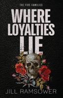 Where Loyalties Lie: An Ex-military Hitman Romantic Suspense (The Five Families) 1963286324 Book Cover