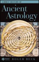 A Brief History of Ancient Astrology 1405110740 Book Cover