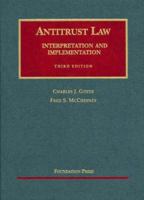 Antitrust Law: Interpretation and Implementation, Third Edition (University Casebook Series) 1599410095 Book Cover