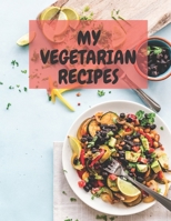 MY VEGETARIAN RECIPES: AWESOME NOTEBOOK 126 PAGES (8.5 X 11) 1711782432 Book Cover