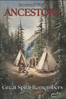 Ancestors: Great Spirit Remembers B0DP8VKNL1 Book Cover