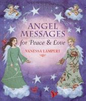 Angel Messages for Peace and Love 1402714408 Book Cover