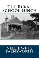 The Rural School Lunch 1355576903 Book Cover