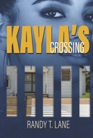 Kayla's Crossing 166785870X Book Cover