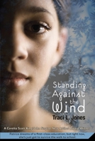 Standing Against the Wind (Coretta Scott King/John Steptoe Award for New Talent. Author (Awards)) 0374371741 Book Cover