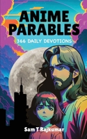 Anime Parables: 366 Daily Devotions B0CNVHHCS2 Book Cover