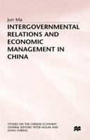 Intergovernmental Relations And Economic Management In China 0333660072 Book Cover