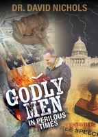 Godly Men in Perilous Time B0CF612XNR Book Cover