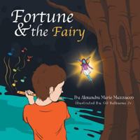 Fortune & the Fairy 1493150510 Book Cover
