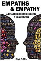 Empaths: A Detailed Guide for Empaths and Non-Empaths on Everything Related to Empath Life & Empathy 1539177440 Book Cover