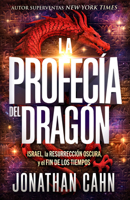 La Profecía del Dragón / The Dragon's Prophecy 1960436627 Book Cover