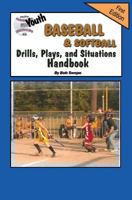 Youth Baseball & Softball Drills, Plays, and Situations Handbook 0977281787 Book Cover