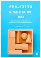 Analysing Quantitative Data: Variable-based and Case-based Approaches to Non-experimental Datasets 1446273407 Book Cover
