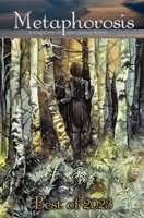 Metaphorosis: Best of 2023 1640762744 Book Cover