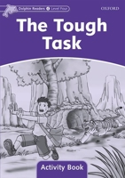 Dolphin Readers: Level 4: 625-Word Vocabulary the Tough Task Activity Book 0194401685 Book Cover