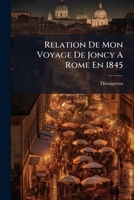 Relation De Mon Voyage De Joncy A Rome En 1845 (French Edition) 1024772977 Book Cover