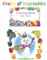 Fruits and Vegetables Coloring Book For Kids: Fun Education Coloring Page For Kids Age 3-4/4-5/5-6/6-7/7-8, A Book To Learn English Easily, Fun Way To ... 49 Different Types of Fruits & Vegetables.... B091WJ9WBN Book Cover