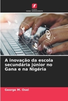 A inovação da escola secundária júnior no Gana e na Nigéria (Portuguese Edition) 6206652432 Book Cover