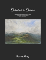 Cathedrals to Colonies: Descendants of Bishop William Alley of Exeter in Cornwall, Ireland and Beyond from 1500 to 2000 B0CPCL26XG Book Cover