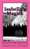 Isabella's Magick 1499680147 Book Cover