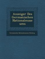 Anzeiger Des Germanischen Nationalmuseums 1276914563 Book Cover