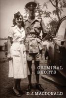 Criminal Shorts: Memories of Policing in the Uganda Protectorate 1728659345 Book Cover