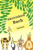 Aktivitäten Buch: Erstaunliches Aktivitätsbuch für Kinder | Mehr als 100 Aktivitäten Sudoku, Labyrinth ... | Ab 8 Jahren. (German Edition) B088N3TPVY Book Cover