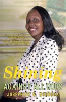 Shining Against All Odds: Turning Tears Into Healing Streams. 9970954202 Book Cover