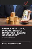 Rynek Kredytowy, ProduktywnoSC Inwestycji I Rozwój Gospodarczy 6209357415 Book Cover