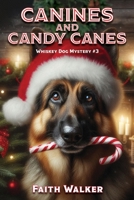 Canines and Candy Canes 1737973383 Book Cover