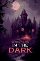 Whispers in the Dark B0G1NHD1Y6 Book Cover