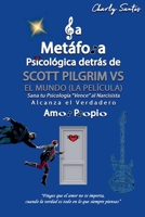 La metáfora psicológica detrás de Scott Pilgrim vs El mundo (La película) 2010 (Spanish Edition) B0DYR3BVSP Book Cover