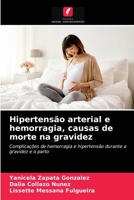 Hipertensão arterial e hemorragia, causas de morte na gravidez: Complicações de hemorragia e hipertensão durante a gravidez e o parto 6203696110 Book Cover