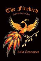 Firebird: Adventure One 1477629114 Book Cover