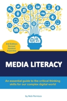 Media Literacy: An essential guide to critical thinking skills for our complex digital world 1087896304 Book Cover