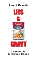 Lie$ & Gravy: Landmarks in Human Decay. Two Consecutive Plays 197102144X Book Cover
