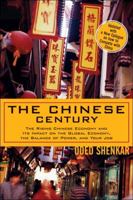 The Chinese Century: The Rising Chinese Economy and Its Impact on the Global Economy, the Balance of Power, and Your Job (The Wharton Press Paperback Series) 0131877313 Book Cover