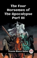 The Four Horsemen of the Apocalypse Part III 9362208970 Book Cover