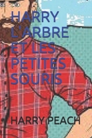Harry l'Arbre Et Les Petites Souris 1702290220 Book Cover