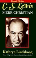 C.S. Lewis Mere Christian: Mere Christian, Fourth Edition 0877844666 Book Cover
