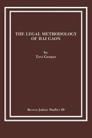 The Legal Methodology of Hai Gaon 0891307486 Book Cover