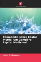 Compêndio sobre Costus Pictus: Um Gengibre Espiral Medicinal (Portuguese Edition) 6209022030 Book Cover