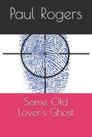 Some Old Lover's Ghost B0B7QJPR5N Book Cover