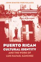 Puerto Rican Cultural Identity and the Work of Luis Rafael Sßnchez (RLS #268) (North Carolina Studies in the Romance Languages and Literatures) 0807892726 Book Cover