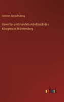 Gewerbe- und Handels-Adreßbuch des Königreichs Württemberg 3368024302 Book Cover