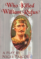 Who Killed William Rufus? 1326803980 Book Cover