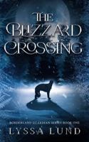 The Blizzard Crossing (Borderland Guardian Series) 1960257188 Book Cover