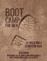 Boot Camp For Men: 24 Week Bible Study For Men 1523424109 Book Cover
